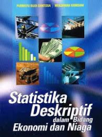 Image of Statistika Deskriptif dalam Bidang Ekonomi dan Niaga